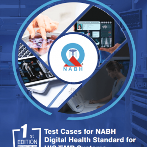 Test Cases for NABH Digital Health Standard for HIS and EMR Systems